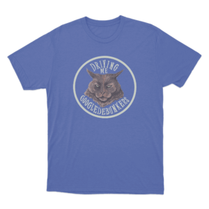 Driving Me Googledebunkers Unisex T Shirt Blue
